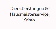 Firmenlogo von Dienstleistungen & Hausmeisterservice Kristo